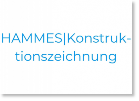 HAMMES|Konstruktionszeichnung